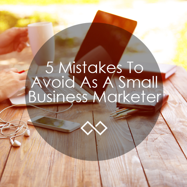 5 Mistakes To Avoid With Small Business Marketing