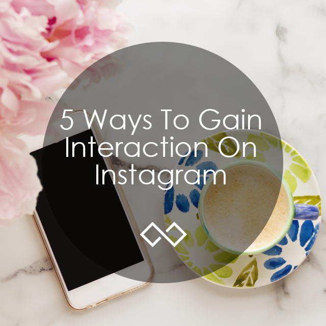 5 Ways To Gain Interaction on Instagram
