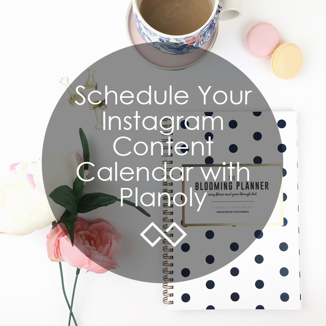 Schedule Your Instagram Content Calendar with Planoly