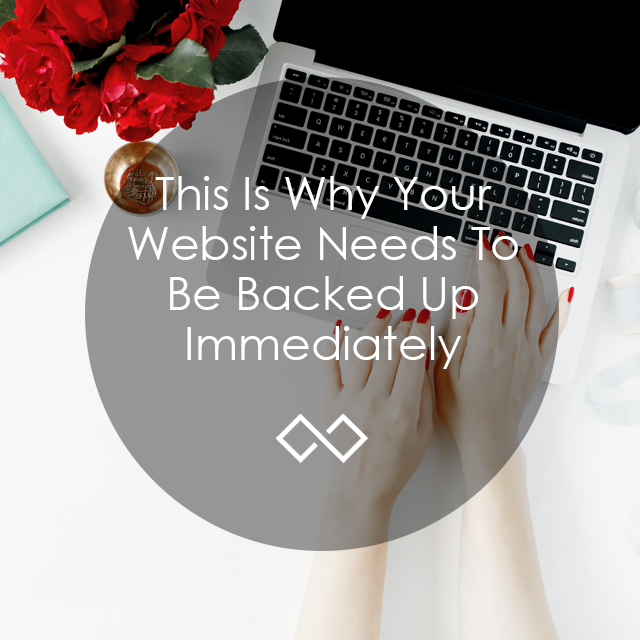Why Your Website Needs To Be Backed Up Immediately