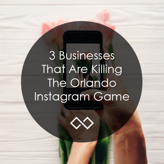 3 Businesses That Are Killing The Orlando Instagram Game