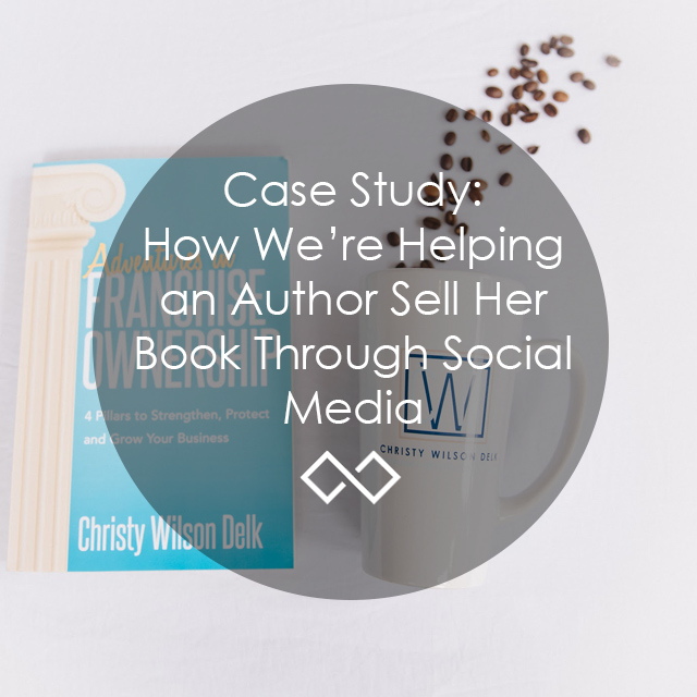 Case Study: How We’re Helping an Author Sell Her Book Through Social Media