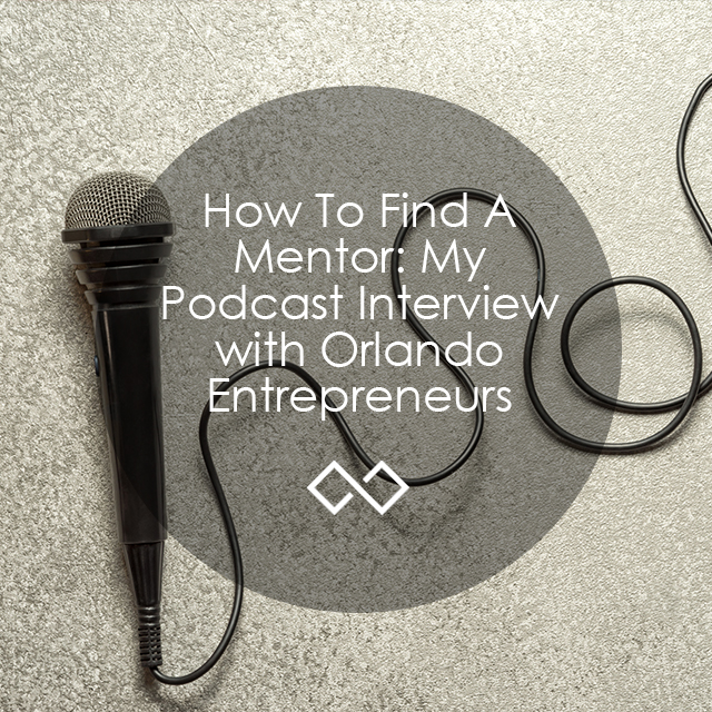 how to find a mentor: orlando entrepreneurs