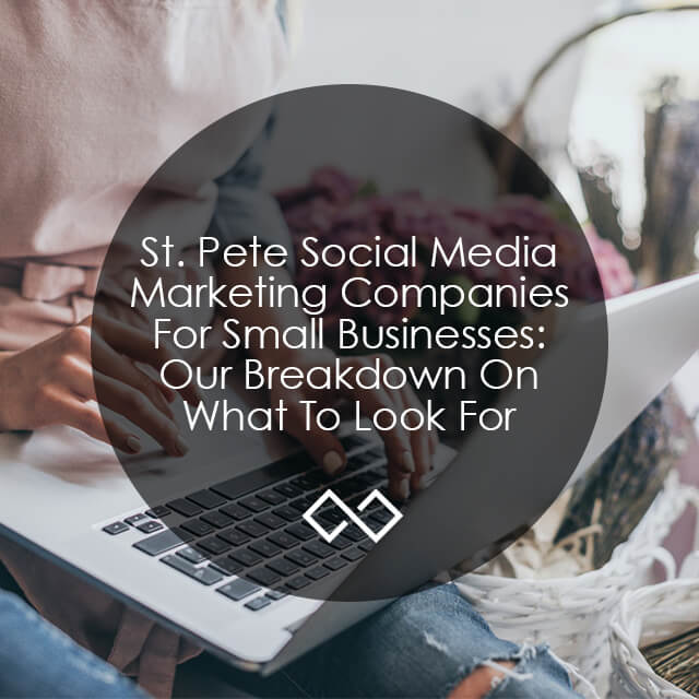 St. Pete Social Media Marketing Companies For Small Businesses