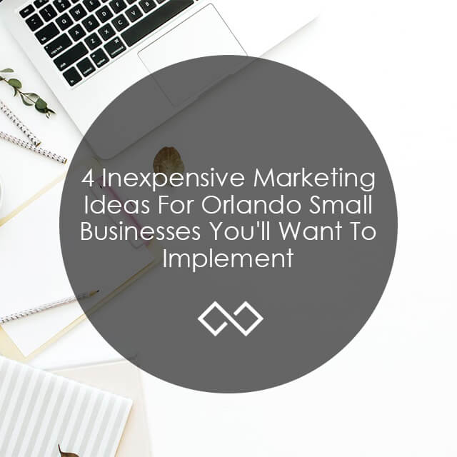 inexpensive marketing ideas for Orlando small businesses