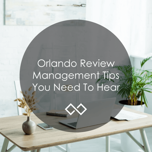 Orlando review management tips