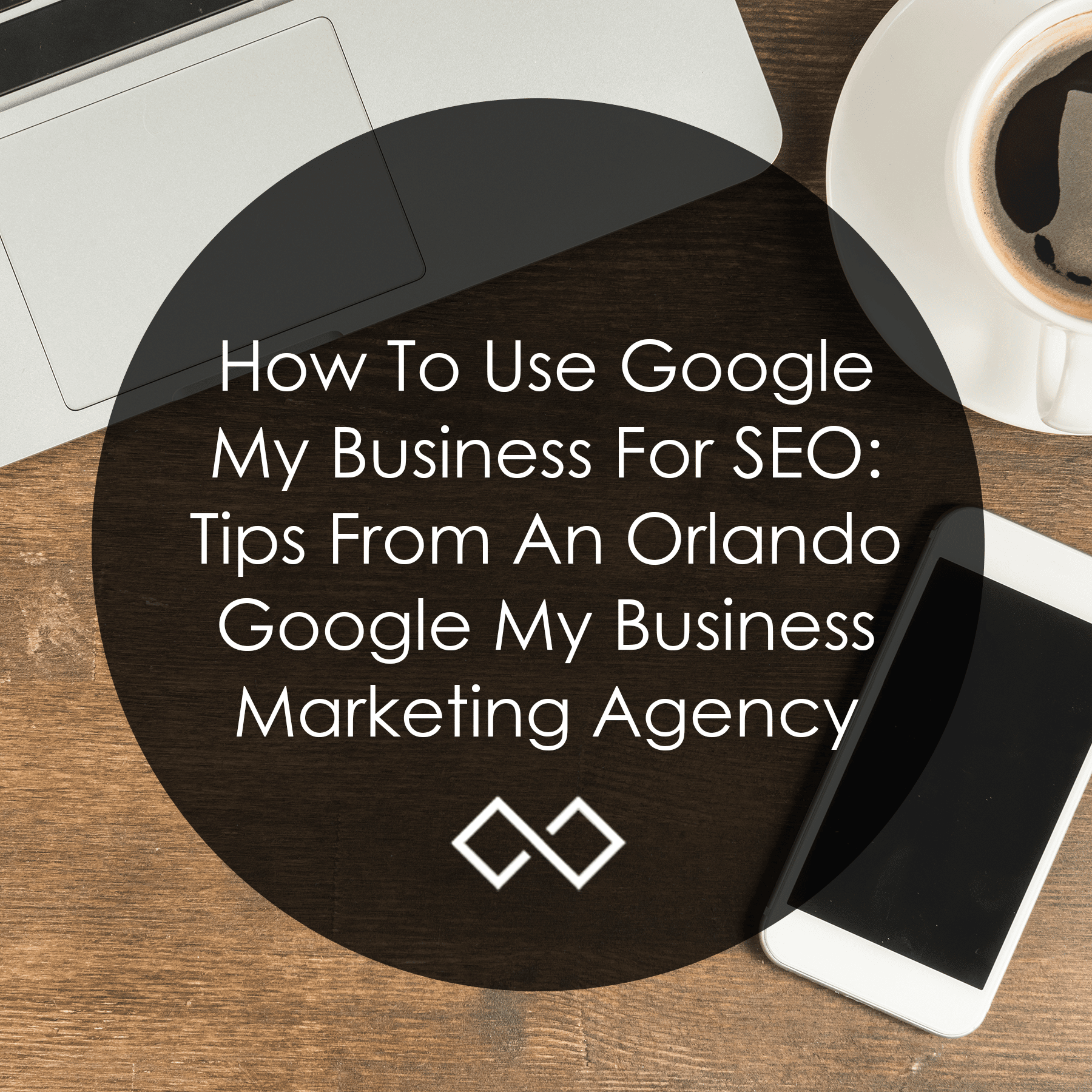 Orlando Google My Business Marketing Agency
